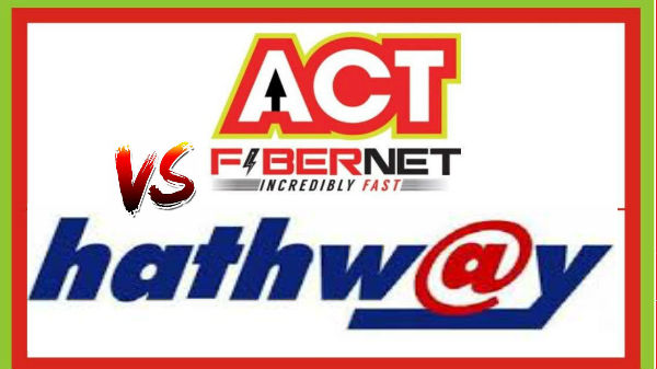 ACT ఫైబర్నెట్ vs హాత్వే బ్రాడ్బ్యాండ్: 30 Mbps వరకు ప్లాన్లు